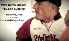 Clay Dyer - Annual Wild Game Supper                February 6 - 5:00 pm