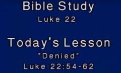 Denied - Luke 22:54-62