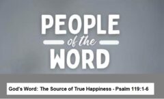 "God's Word: The Source of True Happiness" - Psalm 119:1-6
