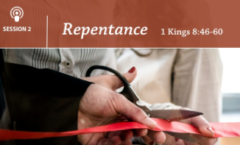 Repentance - 1 Kings 8:46-60 - Forgiveness awaits all who turn to God in repentance.