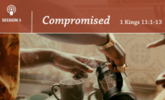 Compromised - 1 Kings 11:1-13