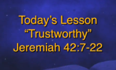 Trustworthy - Jeremiah 42
