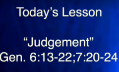 Judgement - Genesis 6:13-22;7:20-24