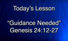 Guidance Needed - Genesis 24:12-27