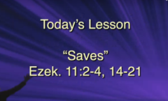Saves - Ezekiel 11:2-4, 14-21