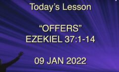 Sunday School Lesson - Offers - Ezekiel 37:1-14  1/9/2022