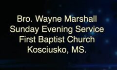 Evening Service - Dr. Wayne Marshall  2/13/2022