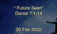 Future Seen Daniel 7:1-14