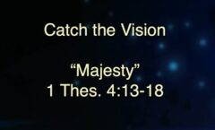 Majesty  - 1 Thessalonians 4:13-18