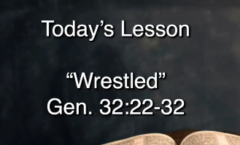 Wrestled - Genesis 32:22-32