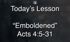 Sunday School - Emboldened - Acts 4:55-31