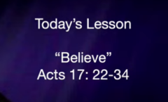 Believe - Acts 17:22-34