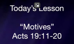 Motives - Acts 19:11-20