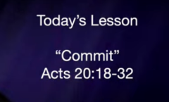 Commit - Acts 20:18-32