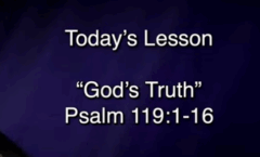 God's Truth - Psalm 119:1-16 - 6/8/2025