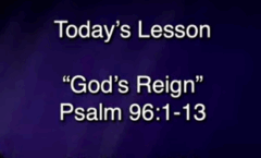 God's Reign - Psalm 96:1-13
