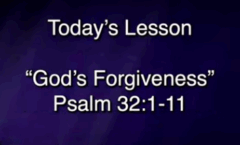 God's Forgiveness - Psalm 32:1-11