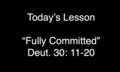 Fully Committed - Deuteronomy 30:11-20