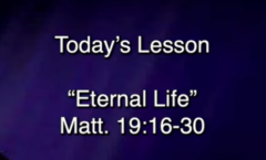 Eternal Life - Matthew 19:16-30 - 4/12/2026
