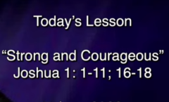 Strong and Courageous - Joshua 1:1-11;16-18 - 6/7/2026
