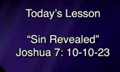Sin Revealed - Joshua 7:10-23 - 7/5/2026