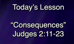Consequences - Judges 2:11-23 - 7/26/2026