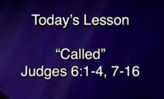 Called - Judges 6:1-16 - 8/2/2026